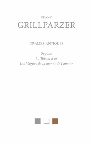 F. Grillparzer, Drames antiques