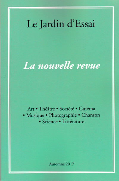 Le Jardin d'Essai — La nouvelle revue, automne 2017