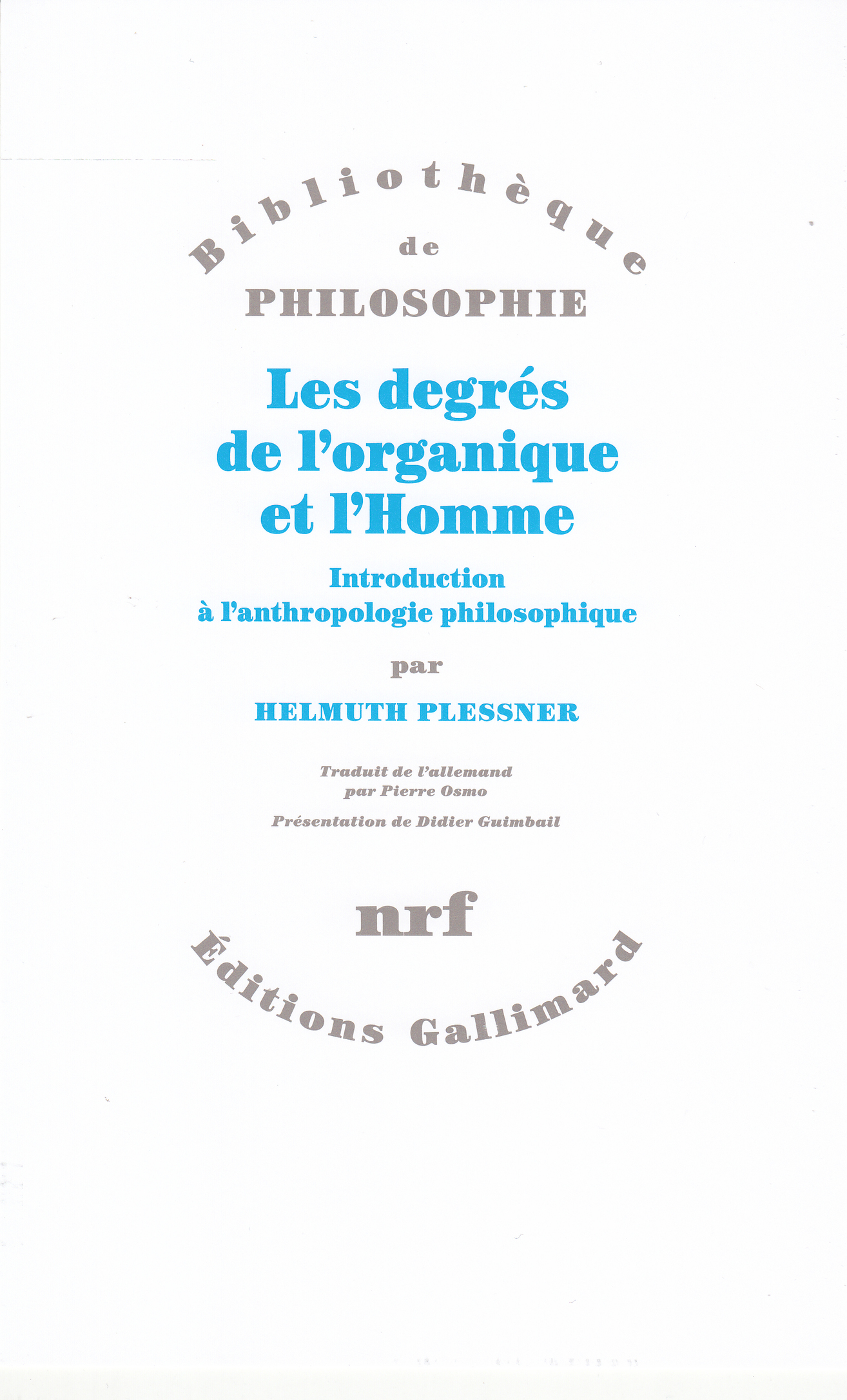 H. Plessner, Les degrés de l'organique et l'Homme. Introduction à l'anthropologie philosophique