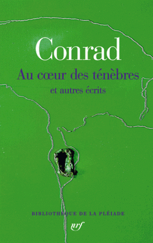 J. Conrad, Au cœur des ténèbres et autres récits (Biblioth. de la Pléiade)