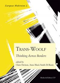 Cl. Davison & A.-M. Smith-Di Biasio (dir.), Trans-Woolf, Thinking Across Borders