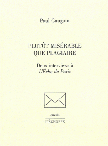 P. Gauguin, Plutôt misérable que plagiaire (1895)