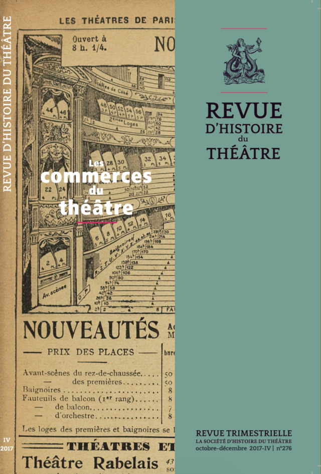 Revue d'Histoire du Théâtre, n° 276, Les Commerces du théâtre (XVIIIe-XXe siècles)