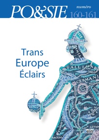 Po&sie 2017/2-3 (N° 160-161) : Trans Europe Éclairs