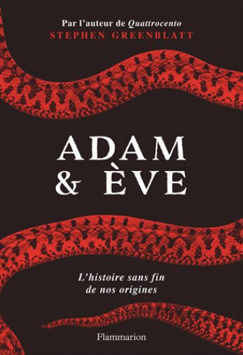 S. Greenblatt, Adam et Eve. L'histoire sans fin de nos origines