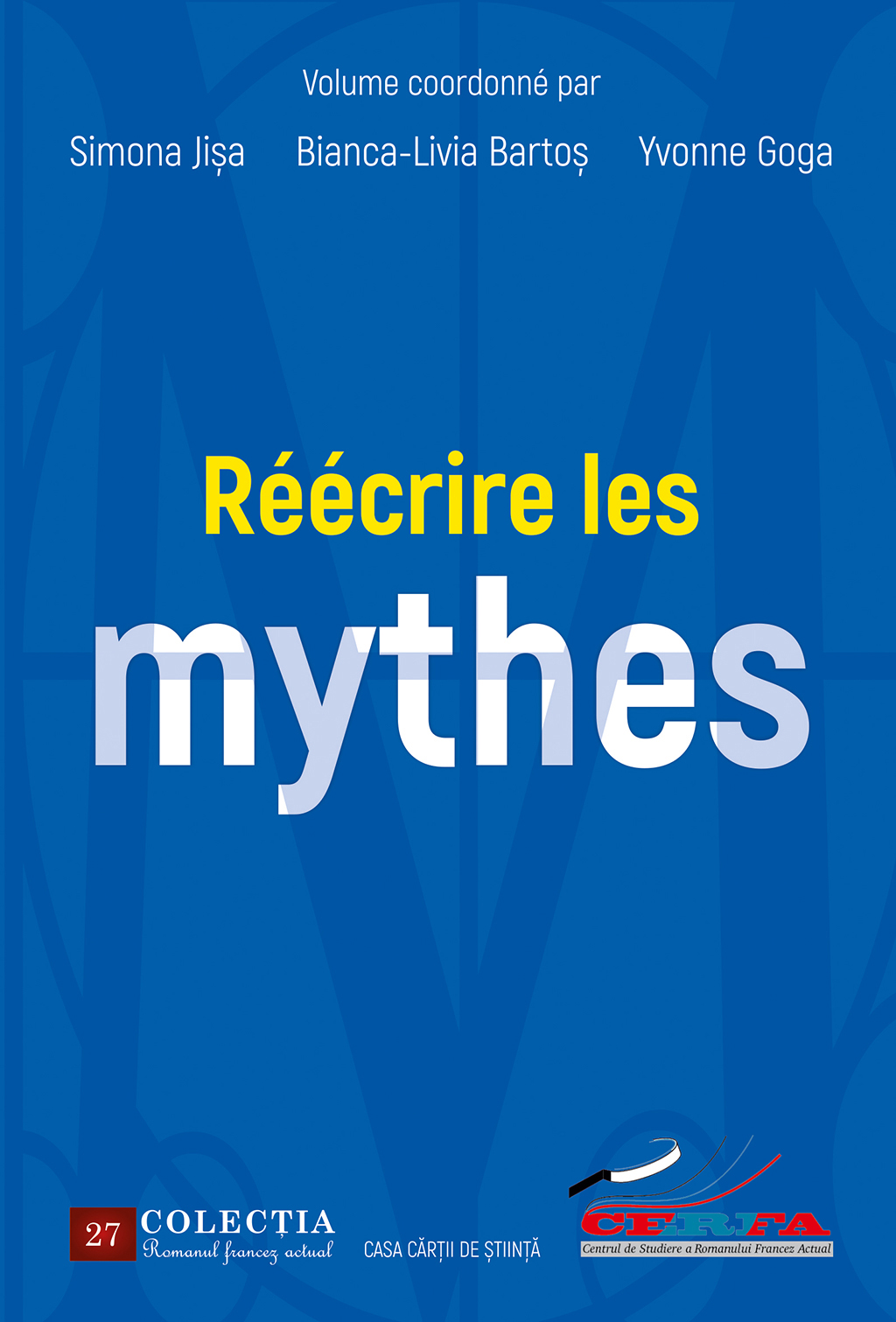 S. Jișa, B.-L. Bartoș, Y. Goga (dir.), Réécrire les mythes