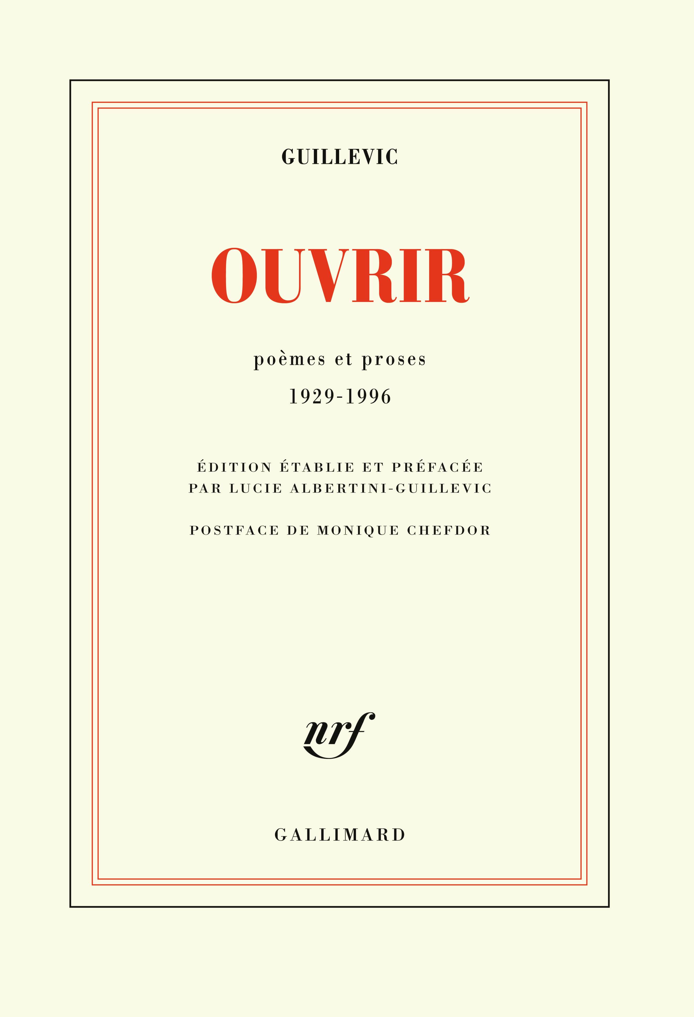 Guillevic, Ouvrir. Poèmes et proses 1929-1996