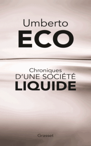 U. Eco, Chroniques d'une société liquide