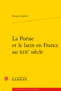 R. Jalabert, La Poésie et le latin en France au XIXe s.