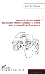 M. Z. Mfoumou, Communications et analyse des relations interpersonnelles de la femme dans le roman africain francophone