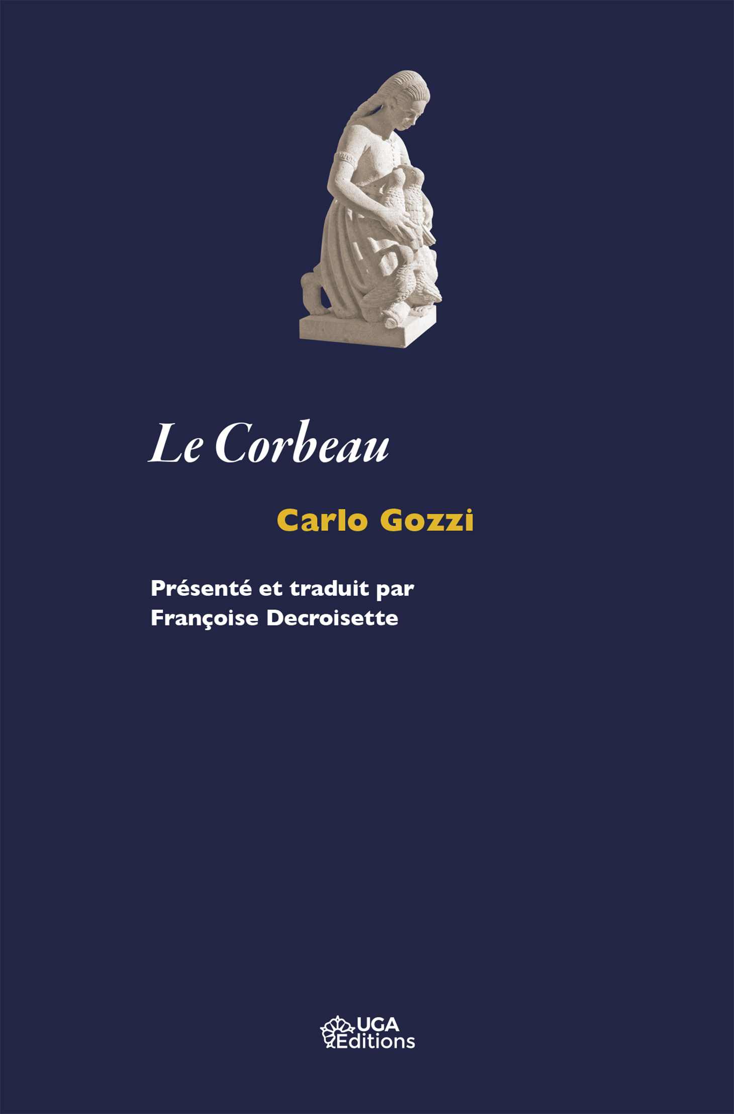 Carlo Gozzi, Le Corbeau (1772, trad. F. Decroisette)