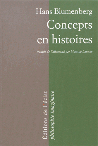 H. Blumemberg, Concepts en histoires