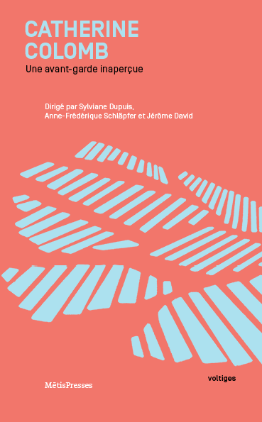 A.-F. Schläpfer, J. David, S. Dupuis, Catherine Collomb. Une avant-garde inaperçue