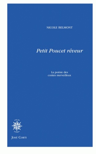 N. Belmont, Petit-Poucet rêveur. La poésie des contes merveilleux