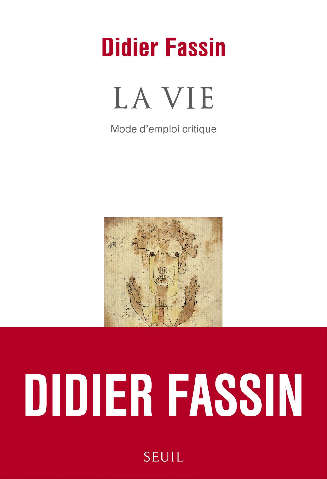 D. Fassin, La Vie. Mode d'emploi critique en libre accès