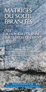 Matrices du soleil ébranlées. L’œil de la poésie italienne sur le siècle qui vient (Bacchanales, n° 58)