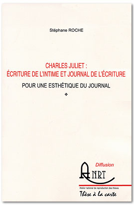 Ch. Juliet: écriture de l'intime et journal de l'écriture