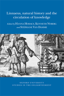 Hanna Hodacs, Kenneth Nyberg and Stéphane Van Damme (éd.), Linnaeus, natural history and the circulation of knowledge