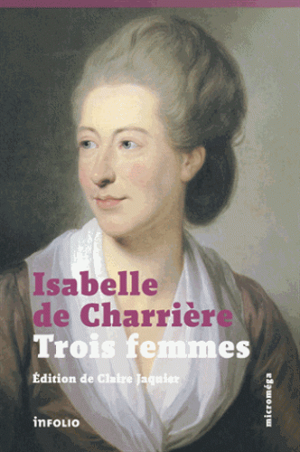 I. de Charrière, Trois femmes (éd. C. Jaquier)