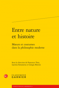 F. Toto, L. Simonetta, G. Bottini (dir.), Entre nature et histoire - Mœurs et coutumes dans la philosophie moderne 