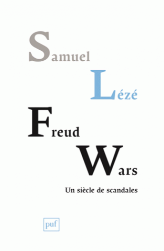 S. Lezé, Freud Wars. Un siècle de scandales