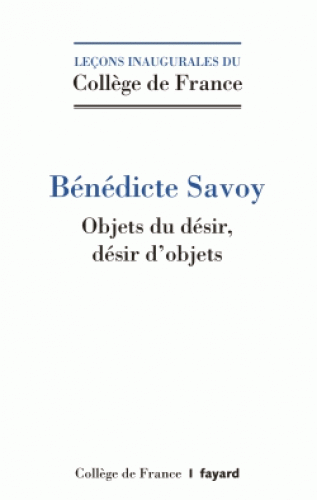 B. Savoy, Objets du désir, désirs d'objets