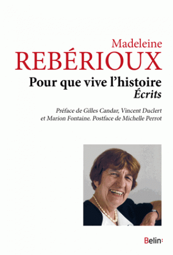 M. Rebérioux, Pour que vive l'histoire. Écrits