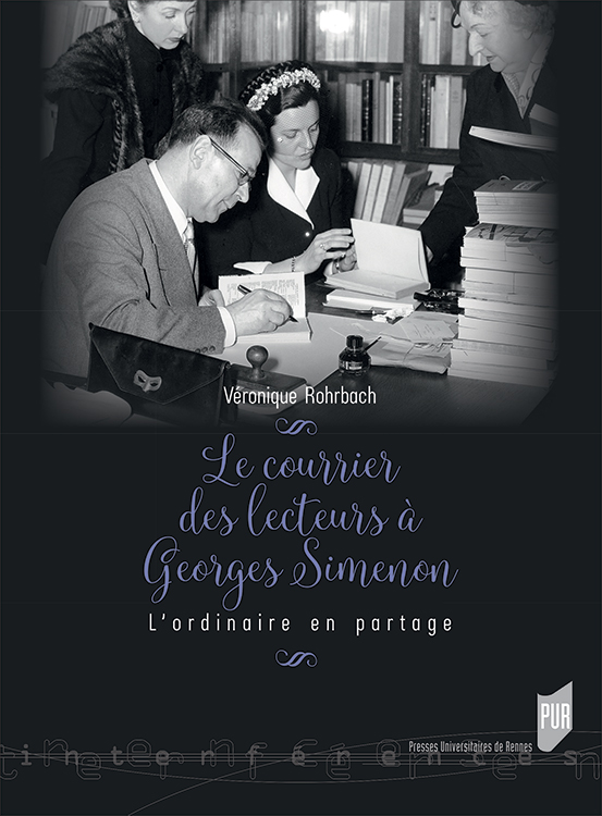 Véronique Rohrbach, Le Courrier des lecteurs de Simenon. L'ordinaire en partage