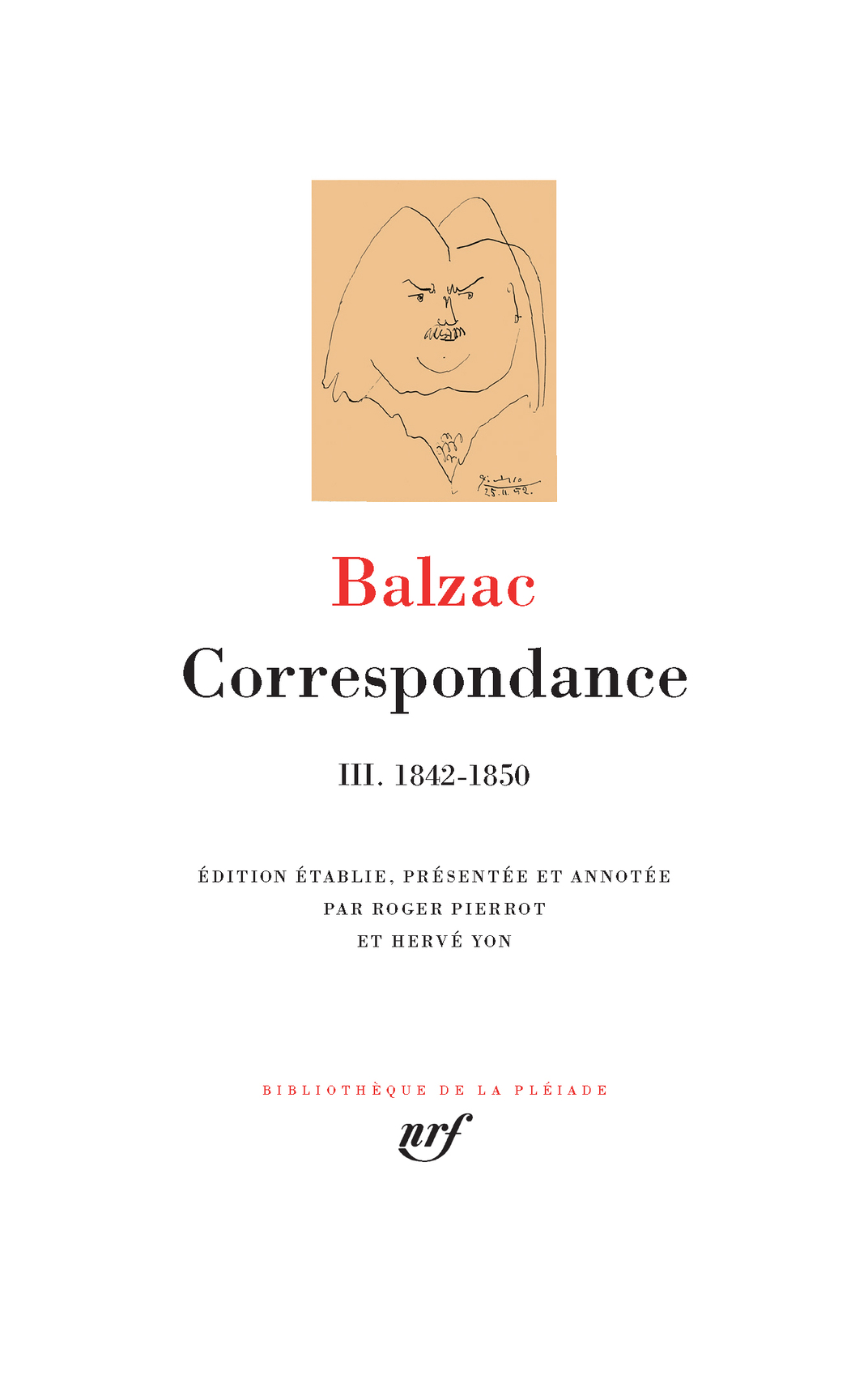 Balzac, Correspondance, t. III 1842-1850 (Biblioth. de la Pléiade)
