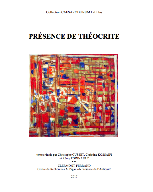 C. Cusset, C. Kossaifi, R. Poignault (dir.), Présence de Théocrite