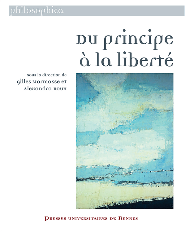G. Marmasse, A. Roux (dir.), Du principe à la liberté