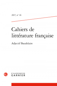 Cahiers de littérature française n° 16, Adjectif Baudelaire