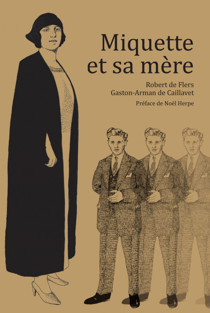 G.-A. de Caillavet et R. de Flers, Miquette et sa mère