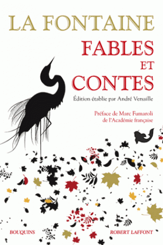 La Fontaine, Fables et contes. Sources et postérité. D'Ésope à l'Oulipo (éd. A. Versaille, coll. Bouquins)