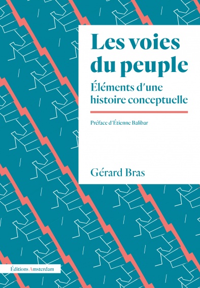 G. Bras, Les Voies du peuple. Éléments d'une histoire conceptuelle (préf. É. Balibar)