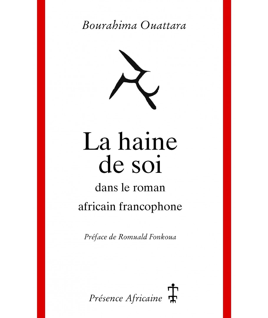 B. Ouattara, La haine de soi dans le roman africain francophone 