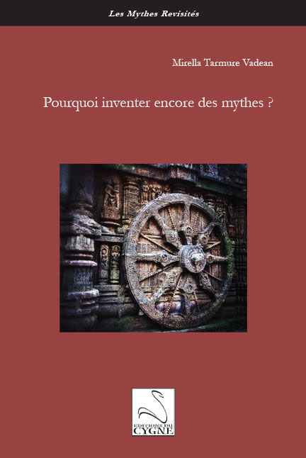 M. Tarmure Vadean, Pourquoi inventer encore des mythes ? Le Seigneur des anneaux de J.R.R. Tolkien comme mythe-en-invention