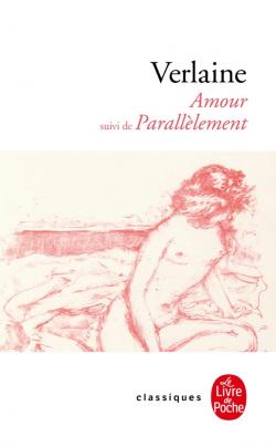 Verlaine, Amour suivi de Parallèlement (éd. O. Bivort, Livre de Poche)