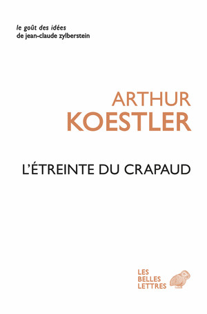 A. Koestler, L'Etreinte du crapaud