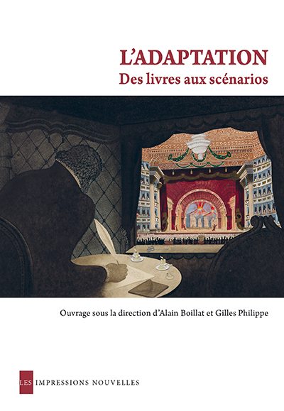 A. Boillat, G. Philippe (dir.), L'Adaptation. Des livres aux scénarios