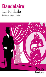 C. Baudelaire, La Fanfarlo, (éd. Claude Pichois)