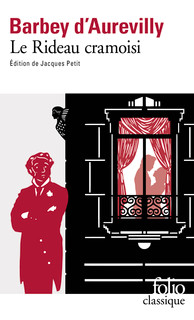J. Barbey d'Aurevilly, Le Rideau cramoisi (éd. Jacques Petit)