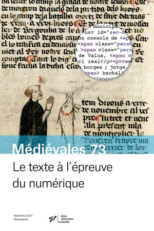 Le texte à l'épreuve du numérique, (Médiévales, 73)