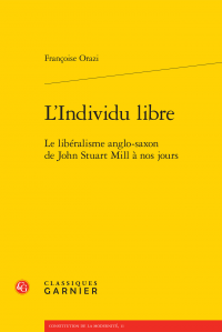 F. Orazi, L'Individu libre. Le libéralisme anglo-saxon de John Stuart Mill à nos jours