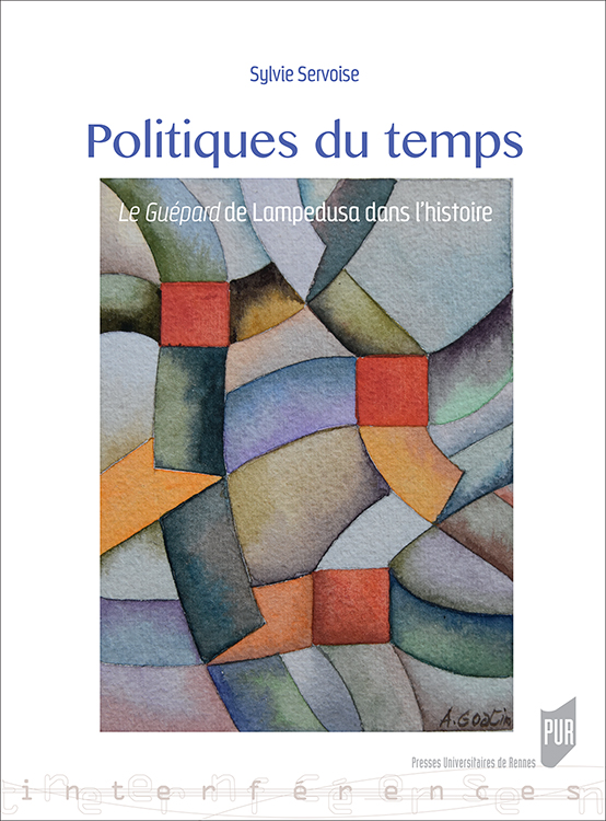 S. Servoise, Politique du temps : Le Guépard de Lampedusa dans l'Histoire