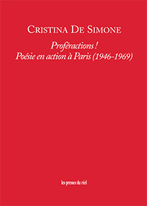 C. De Simone, Proféractions ! Poésie en action à Paris (1946-1969)