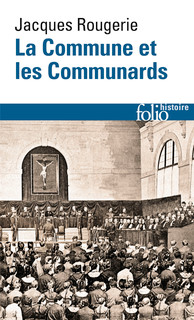 J. Rougerie, La Commune et les Communards