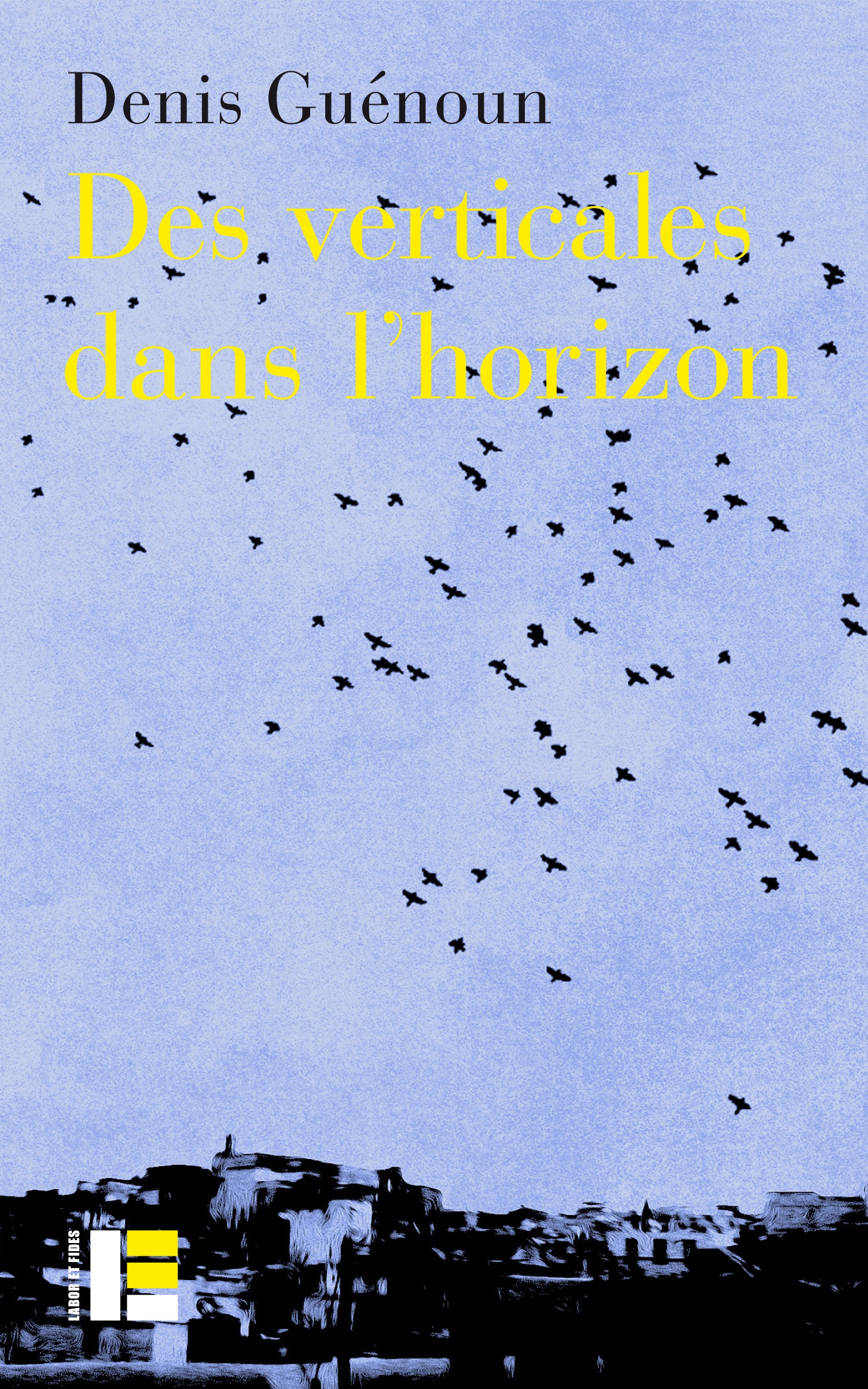 D. Guénoun, Des verticales dans l'horizon