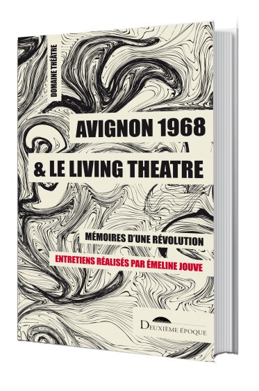 É. Jouve (dir.), Avignon 1968 et le Living Theatre