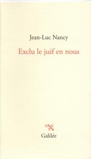 J.-L. Nancy, Exclu le juif en nous